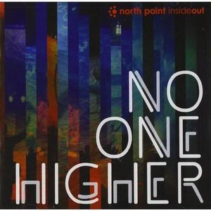 No One Higher, Northpoint Music, NIP, Producer Matt Williams & Kevin Ragsdale